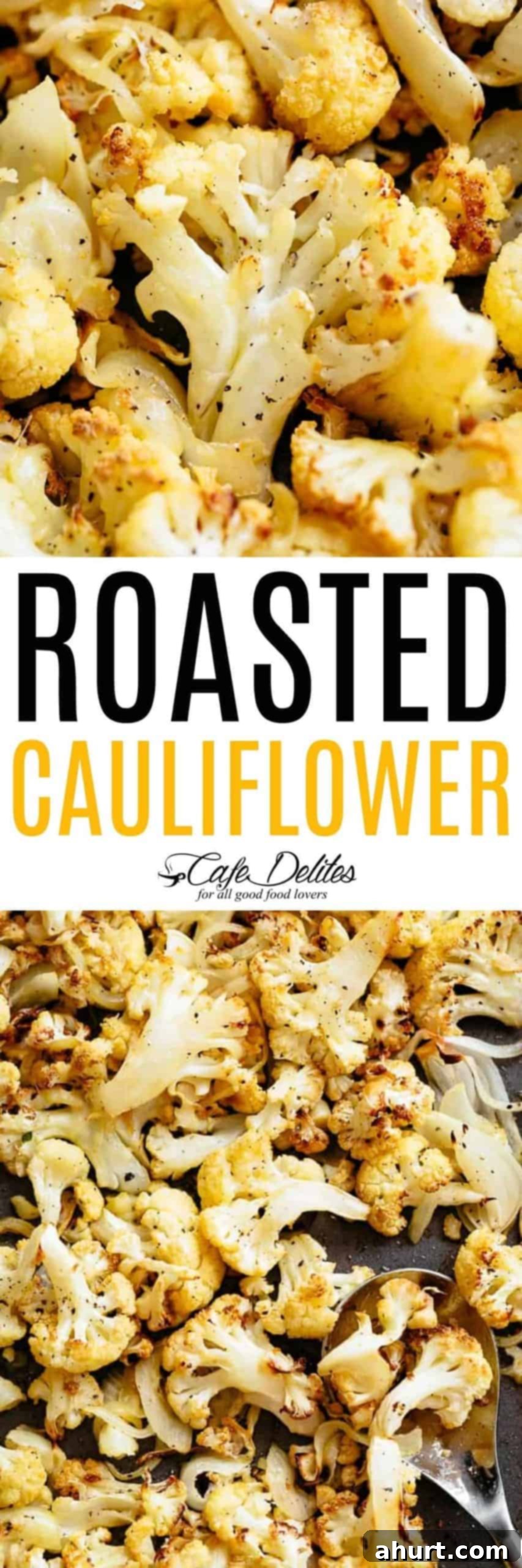 Roasted Cauliflower 10 Pinterest pin for the best roasted cauliflower recipe, showing golden florets with garlic and parmesan.
